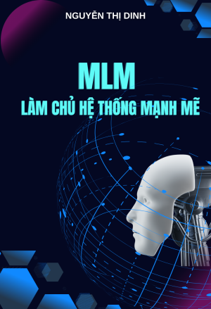Sách MLM – Làm Chủ Hệ Thống Mạnh Mẽ